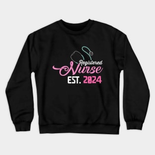 Registered Nurse est. 2024 Crewneck Sweatshirt